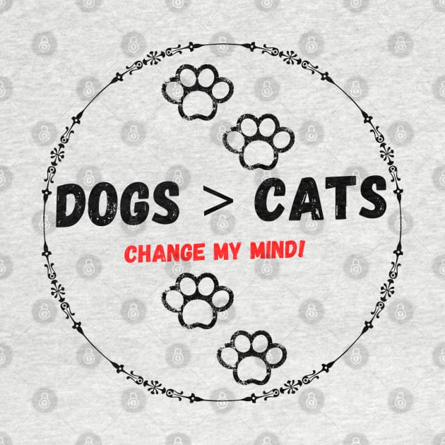 Dogs > cats change my mind! by Life is Raph